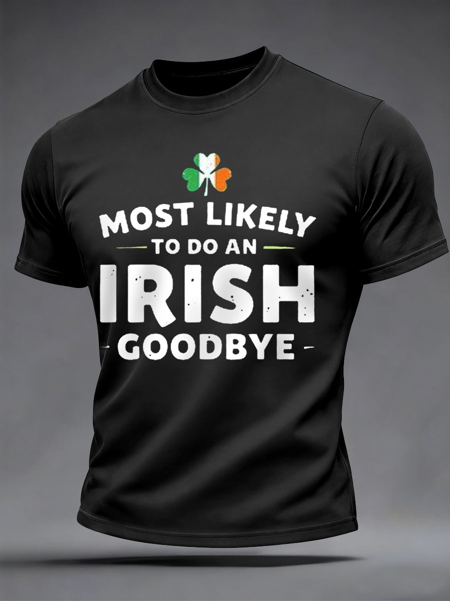 Mäns roliga St. Patrick's Day mest sannolikt att göra ett irländskt adjö Skriv ut Casual Tee